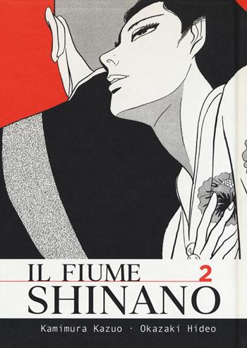 Il fiume Shinano. Vol. 2 - Kazuo Kamimura, Hideo Okazaki - Libro Coconino Press 2019 | Libraccio.it