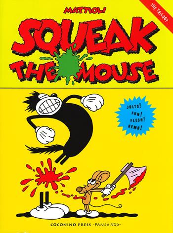 Squeak the mouse - Massimo Mattioli - Libro Coconino Press 2019, Coconino warp | Libraccio.it