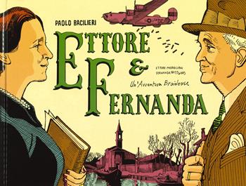 Ettore & Fernanda - Paolo Bacilieri - Libro Coconino Press 2019, Coconino warp | Libraccio.it