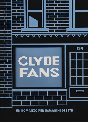 Clyde fans. Ediz. integrale - Seth - Libro Coconino Press 2019, Coconino cult | Libraccio.it