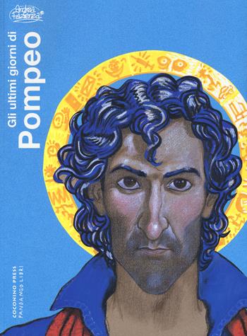Gli ultimi giorni di Pompeo - Andrea Pazienza - Libro Coconino Press 2020, Coconino cult | Libraccio.it