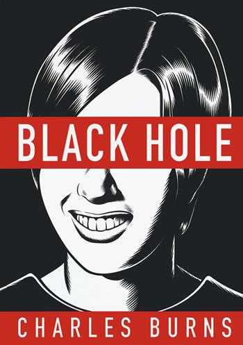 Black hole - Charles Burns - Libro Coconino Press 2020, Coconino cult | Libraccio.it