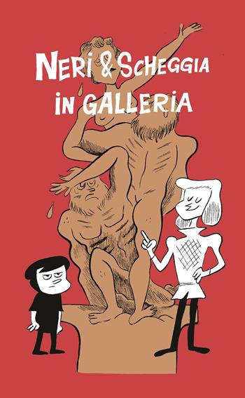 Neri & Scheggia in Galleria - Tuono Pettinato - Libro Coconino Press 2020, Fumetti nei musei | Libraccio.it