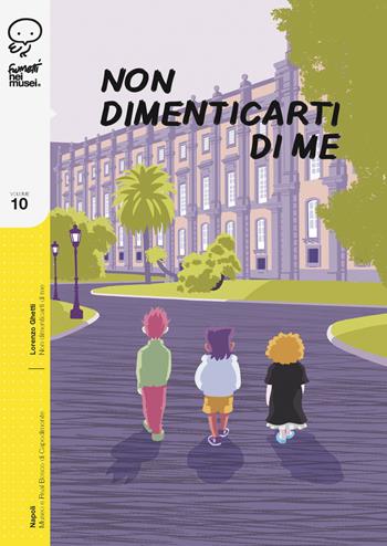 Non dimenticarti di me - Lorenzo Ghetti - Libro Coconino Press 2020, Fumetti nei musei | Libraccio.it