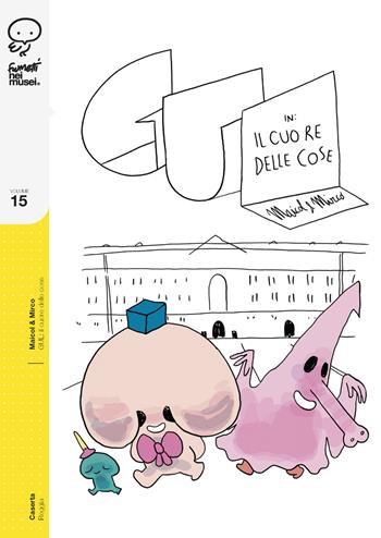 Gul: il cuore delle cose - Maicol & Mirco - Libro Coconino Press 2020, Fumetti nei musei | Libraccio.it