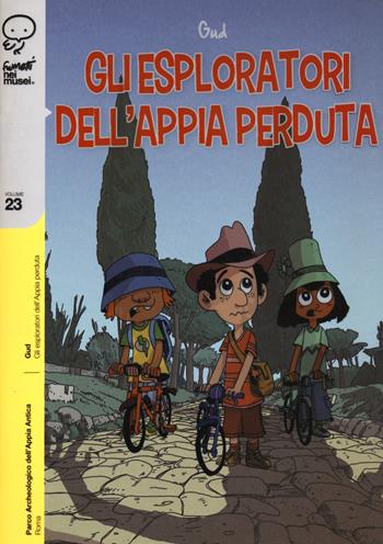 Gli esploratori dell'Appia perduta - Gud - Libro Coconino Press 2020, Fumetti nei musei | Libraccio.it