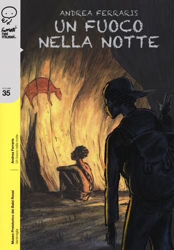 Un fuoco nella notte - Andrea Ferraris - Libro Coconino Press 2020, Fumetti nei musei | Libraccio.it