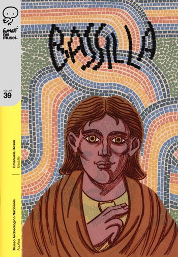 Bassilla - Emanuele Rosso - Libro Coconino Press 2020, Fumetti nei musei | Libraccio.it