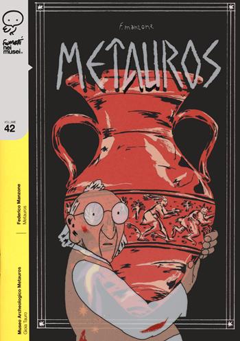 Metauros - Federico Manzone - Libro Coconino Press 2020, Fumetti nei musei | Libraccio.it