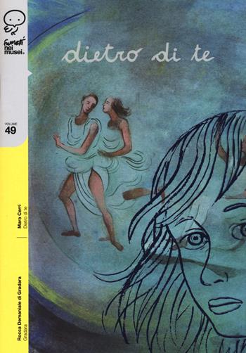 Dietro di te - Mara Cerri - Libro Coconino Press 2020, Fumetti nei musei | Libraccio.it