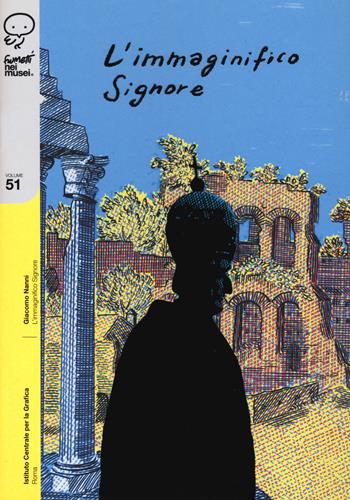 L' immaginifico signore - Giacomo Nanni - Libro Coconino Press 2020, Fumetti nei musei | Libraccio.it