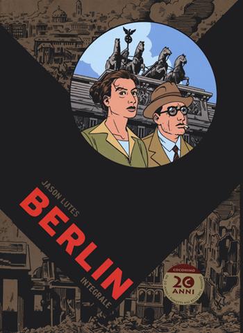 Berlin. Ediz. integrale - Jason Lutes - Libro Coconino Press 2020, Coconino cult | Libraccio.it