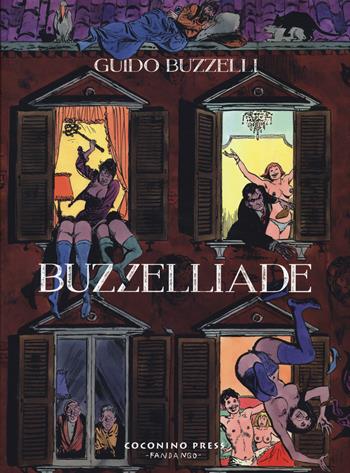 Buzzelliade - Guido Buzzelli - Libro Coconino Press 2020, Coconino cult | Libraccio.it