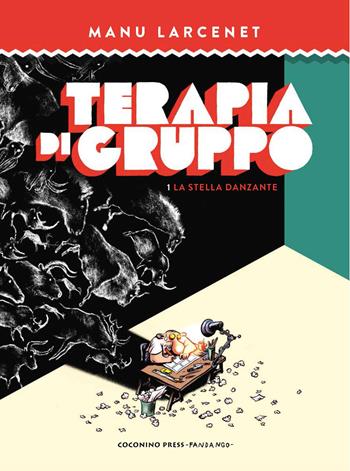 Terapia di gruppo. Vol. 1: La stella danzante - Manu Larcenet - Libro Coconino Press 2021, Coconino warp | Libraccio.it
