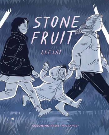 Stone fruit - Lee Lai - Libro Coconino Press 2021, Coconino cult | Libraccio.it