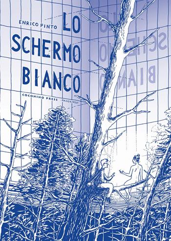 Lo schermo bianco - Enrico Pinto - Libro Coconino Press 2023, Coconino cult | Libraccio.it