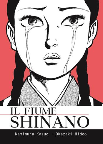Il fiume shinano - Kazuo Kamimura, Hideo Okazaki - Libro Coconino Press 2023, Coconino omnibus | Libraccio.it