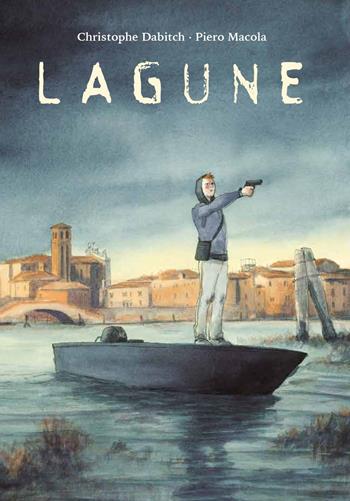 Lagune - Christope Dabitich - Libro Coconino Press 2023, Coconino cult | Libraccio.it