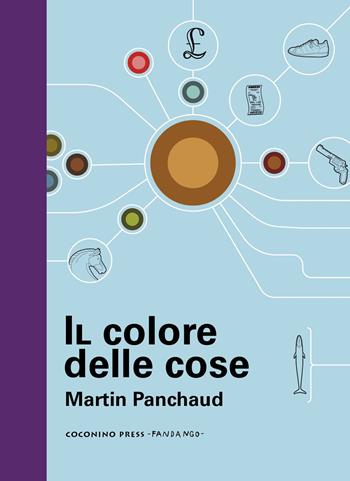 Il colore delle cose - Martin Panchaud - Libro Coconino Press 2023, Coconino cult | Libraccio.it