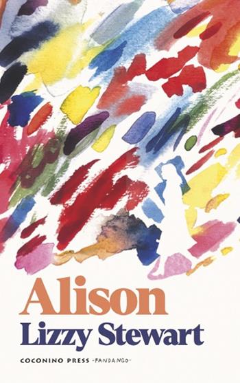 Alison - Lizzy Stewart - Libro Coconino Press 2024, Coconino cult | Libraccio.it