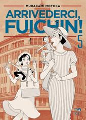 Arrivederci Fuichin!. Vol. 5