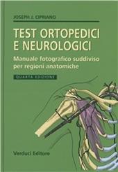 Test ortopedici e neurologici. Manuale fotografico suddiviso per regioni anatomiche. Ediz. illustrata