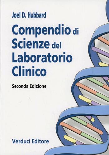 Compendio di scienze del laboratorio clinico - Joel D. Hubbard - Libro Verduci 2012 | Libraccio.it