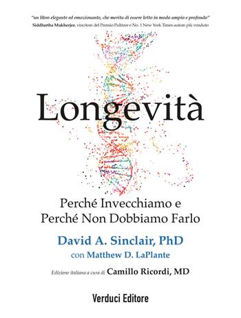 Longevità. Perché invecchiamo e perché non dobbiamo farlo - David A. Sinclair, Matthew D. LaPlante - Libro Verduci 2020 | Libraccio.it