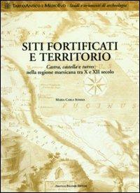 Siti fortificati e territorio. Castra, castella e turres nella regione marsicana tra X e XII secolo - M. Carla Somma - Libro Palombi Editori 2000, Tardo Antico e Medioevo | Libraccio.it