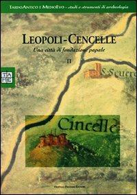 Leopoli-Cencelle. Una città di fondazione papale. Vol. 2  - Libro Palombi Editori 1996, Tardo Antico e Medioevo | Libraccio.it
