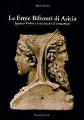 Le erme bifronti di Aricia. Ippolito-Virbio e i riti arcaici di iniziazione