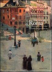 Incantati da Roma. La comunità anglo-americana a Roma (1894-1914) e la Fondazione della Keats-Shelley House