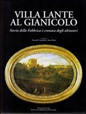 Villa Lante al Gianicolo. Storia della fabbrica e cronaca degli abitatori