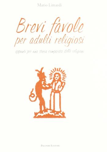 Brevi favole per adulti religiosi - Mario Limardi - Libro Palombi Editori 2005 | Libraccio.it