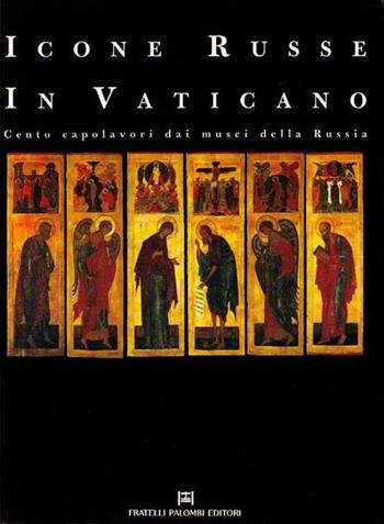 Icone russe in Vaticano. Cento capolavori dai musei della Russia  - Libro Palombi Editori 1989 | Libraccio.it