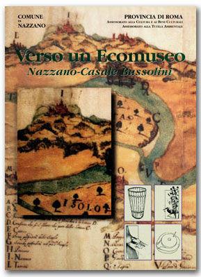 Verso un ecomuseo. Nazzano, casale Bussolini  - Libro Palombi Editori 1998 | Libraccio.it