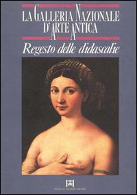 La galleria nazionale d'arte antica. Regesto delle didascalie - Lorenza Mochi Onori, Rossella Vodret Adamo - Libro Palombi Editori 1988 | Libraccio.it