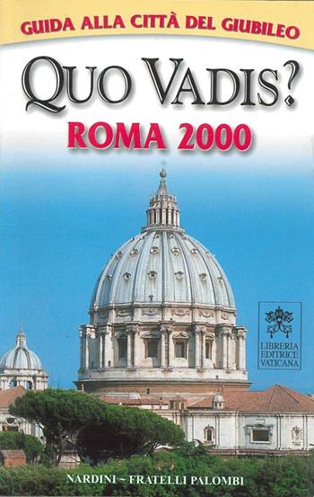 Quo vadis? Roma 2000  - Libro Palombi Editori 1999 | Libraccio.it