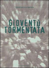 Gioventù tormentata  - Libro Palombi Editori 2000 | Libraccio.it