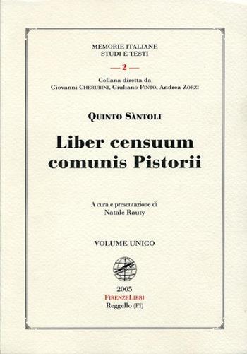 Liber censuum comunis Pistorii  - Libro Firenzelibri 2005, Memorie italiane. Studi e testi | Libraccio.it