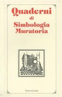 Quaderni di simbologia muratoria  - Libro Firenzelibri 2005 | Libraccio.it