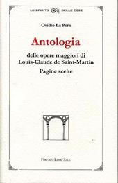 Antologia delle opere di Louis-Claude de Saint-Martin. Pagine scelte