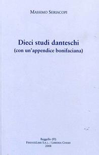 Dieci studi danteschi - Massimo Seriacopi - Libro Firenzelibri 2008, Dantesca | Libraccio.it