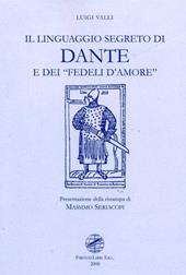 Il linguaggio segreto di Dante e dei «Fedeli d'amore»