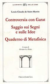 Controversia con Garat. Saggio sui segni e sulle idee. Quaderno di metafisica