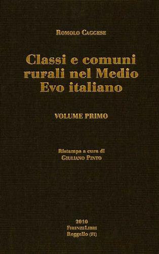 Classi e comuni rurali nel medio evo italiano - Romolo Caggese - Libro Firenzelibri 2010 | Libraccio.it