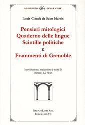 Pensieri mitologici. Quaderno delle lingue. Scintille politiche e frammenti di Grenoble