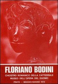 Sculture di Floriano Bodini 1958-1972. Ediz. illustrata  - Libro Firenzelibri 1972, FarsettiArte | Libraccio.it