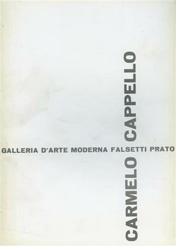 Carmelo Cappello. 1959-1969. Ediz. illustrata  - Libro Firenzelibri 1974, FarsettiArte | Libraccio.it