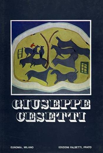 Giuseppe Cesetti a Milano. Ediz. illustrata  - Libro Firenzelibri 1972, FarsettiArte | Libraccio.it